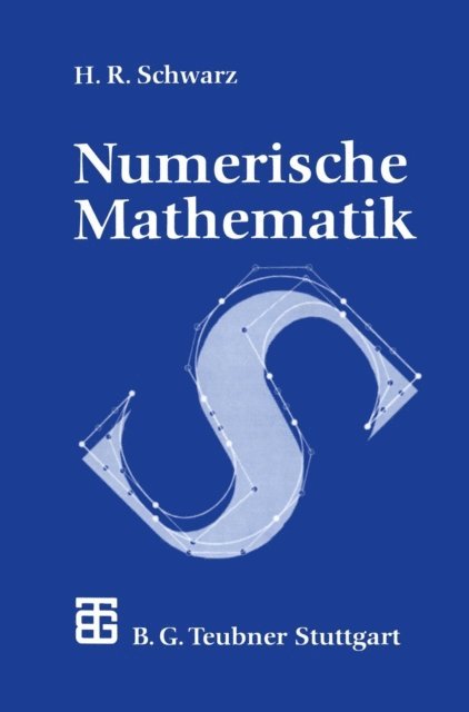 Hans-Rudolf Schwarz - Numerische Mathematik, E-bok