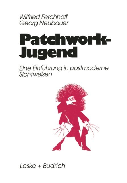 Georg Neubauer, Wilfried Ferchhoff - Patchwork-Jugend, E-bok