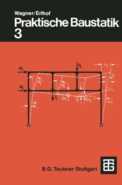 Gerhard Erlhof, Walter Wagner - Praktische Baustatik, E-bok