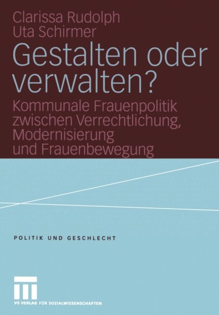 Uta Schirmer, Clarissa Rudolph - Gestalten oder verwalten?, E-bok