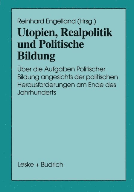 Reinhard Engelland - Utopien, Realpolitik und Politische Bildung, E-bok