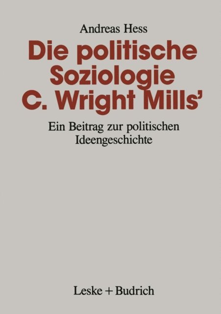 Andreas Hess - Die politische Soziologie C. Wright Mills’, E-bok