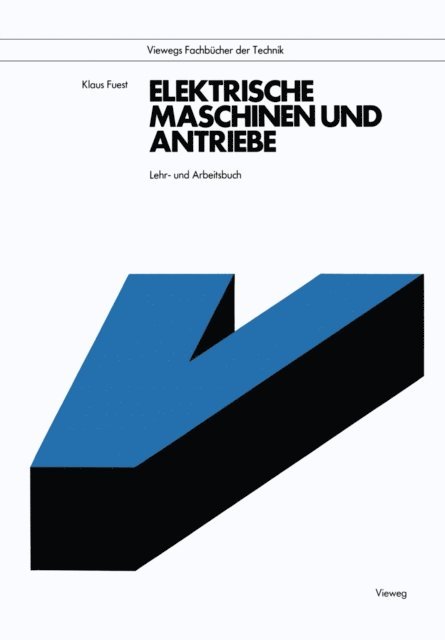 Klaus Fuest - Elektrische Maschinen und Antriebe, E-bok