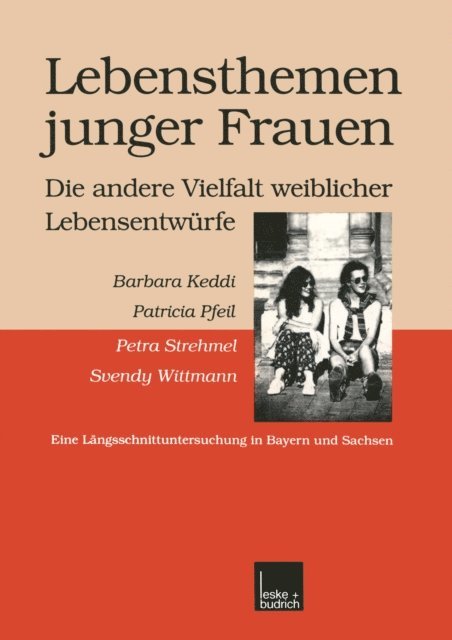 Patricia Pfeil, Barbara Keddi - Lebensthemen junger Frauen — die andere Vielfalt weiblicher Lebensentwürfe, E-bok