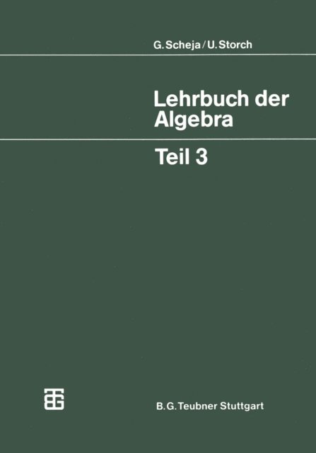 Uwe Storch - Lehrbuch der Algebra, E-bok