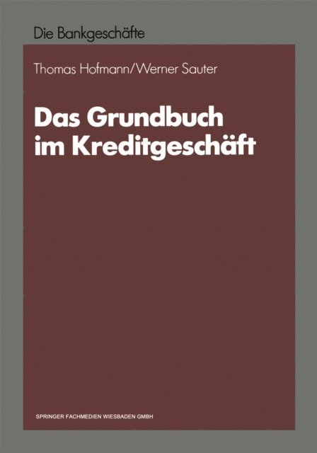 Thomas Hofmann, Werner Sauter - Das Grundbuch im Kreditgeschäft, E-bok