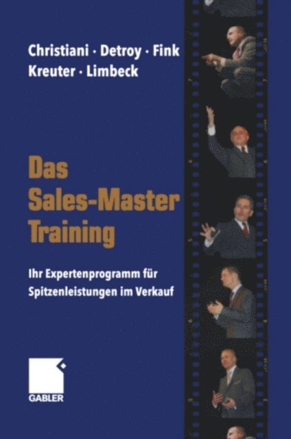 Martin Limbeck, Dirk Kreuter, Klaus-J. Fink, Erich-Norbert Detroy, Alexander Christiani - Das Sales-Master-Training, E-bok