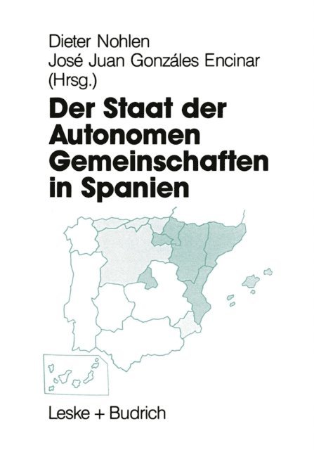 Jose Juan Gonzales Encinar, Dieter Nohlen - Der Staat der Autonomen Gemeinschaften in Spanien, E-bok
