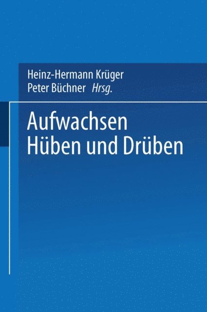 Heinz-Hermann Kruger - Aufwachsen hüben und drüben, E-bok