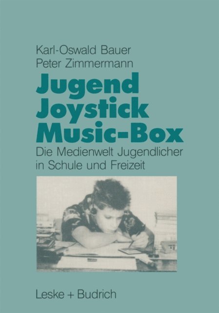 Peter Zimmermann, Karl-Oswald Bauer - Jugend, Joystick, Musicbox, E-bok