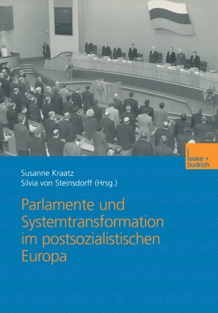 Silvia von Steinsdorff, Susanne Kraatz - Parlamente und Systemtransformation im postsozialistischen Europa, E-bok