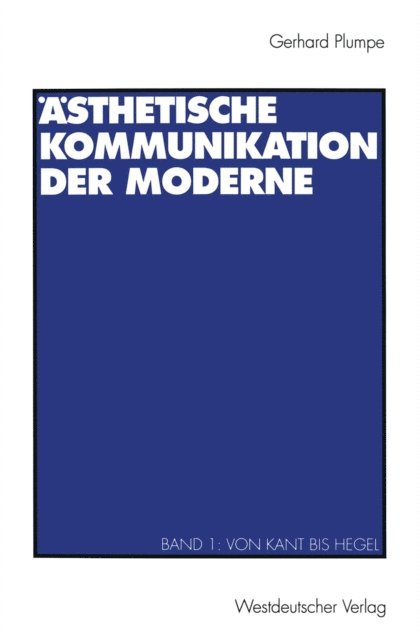 Gerhard Plumpe - Ästhetische Kommunikation der Moderne, E-bok