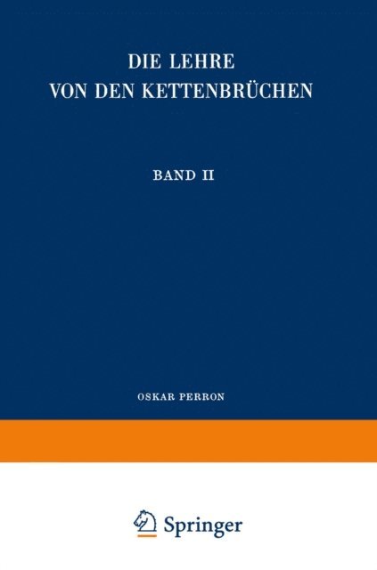 Oskar Perron - Die Lehre von den Kettenbrüchen, E-bok