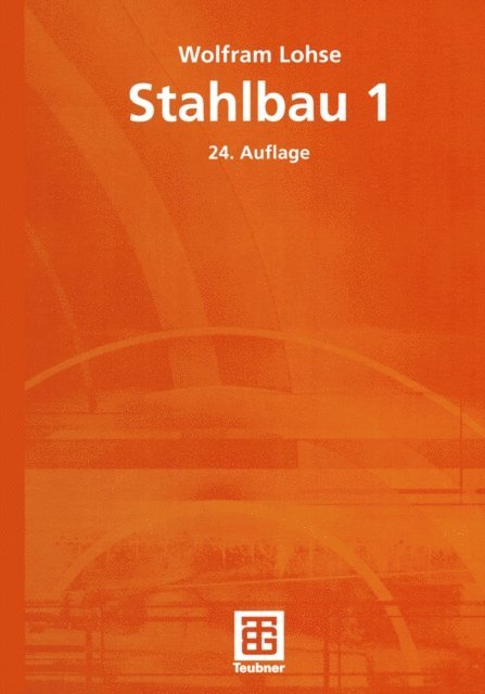 Wolfram Lohse - Stahlbau 1, E-bok