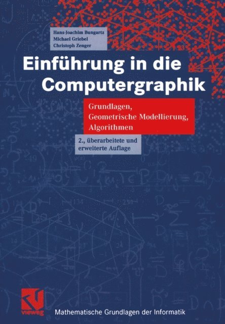 Christoph Zenger, Michael Griebel, Hans-Joachim Bungartz - Einführung in die Computergraphik, E-bok