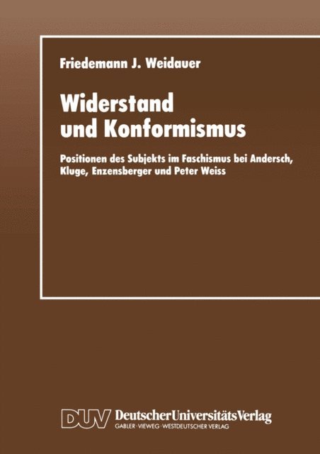 Friedemann J. Weidauer - Widerstand und Konformismus, E-bok