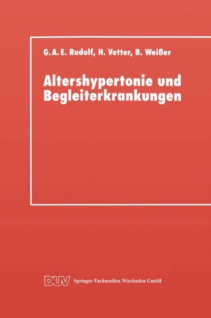 Gerhard A. E. Rudolf - Altershypertonie und Begleiterkrankungen, E-bok