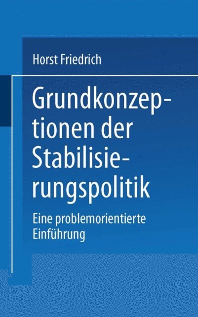 Horst Friedrich - Grundkonzeptionen der Stabilisierungspolitik, E-bok