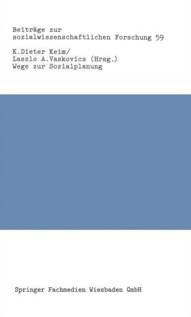 Laszlo A. Vaskovics, K. Dieter Keim - Wege zur Sozialplanung, E-bok
