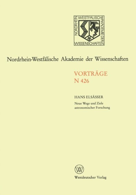 Hans Elsasser - Neue Wege und Ziele astronomischer Forschung, E-bok