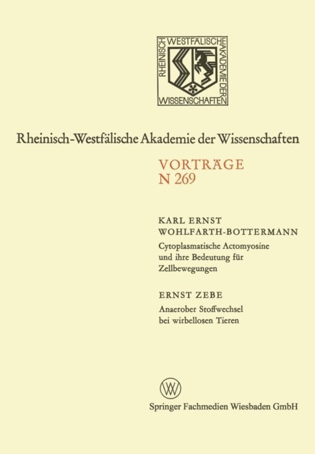 Karl E. Wohlfarth-Bottermann - Cytoplasmatische Actomyosine und ihre Bedeutung für Zellbewegungen. Anaerober Stoffwechsel bei wirbellosen Tieren, E-bok. Tillgänglighet: Lägg i varukorg