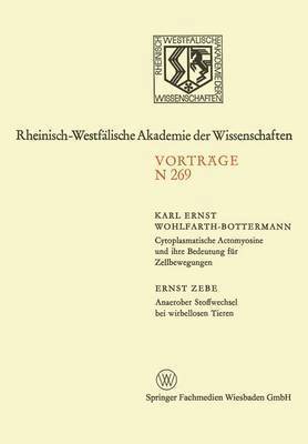 Karl E. Wohlfarth-Bottermann - Cytoplasmatische Actomyosine Und Ihre Bedeutung Für Zellbewegungen. Anaerober Stoffwechsel Bei Wirbellosen Tieren: 249. Sitzung Am 2. Februar 1977 in, Häftad. Tillgänglighet: Lägg i varukorg