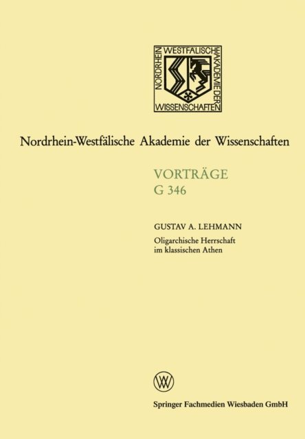 Gustav Adolf Lehmann - Oligarchische Herrschaft im klassischen Athen Zu den Krisen und Katastrophen der attischen Demokratie im 5. und 4. Jahrhundert v. Chr., E-bok