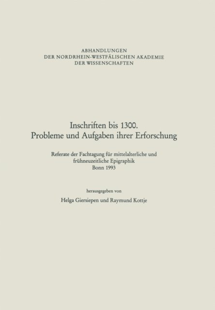 Helga Giersiepen - Inschriften bis 1300. Probleme und Aufgaben ihrer Erforschung, E-bok