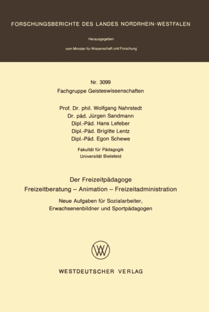 Wolfgang Nahrstedt - Der Freizeitpädagoge Freizeitberatung — Animation — Freizeitadministration, E-bok