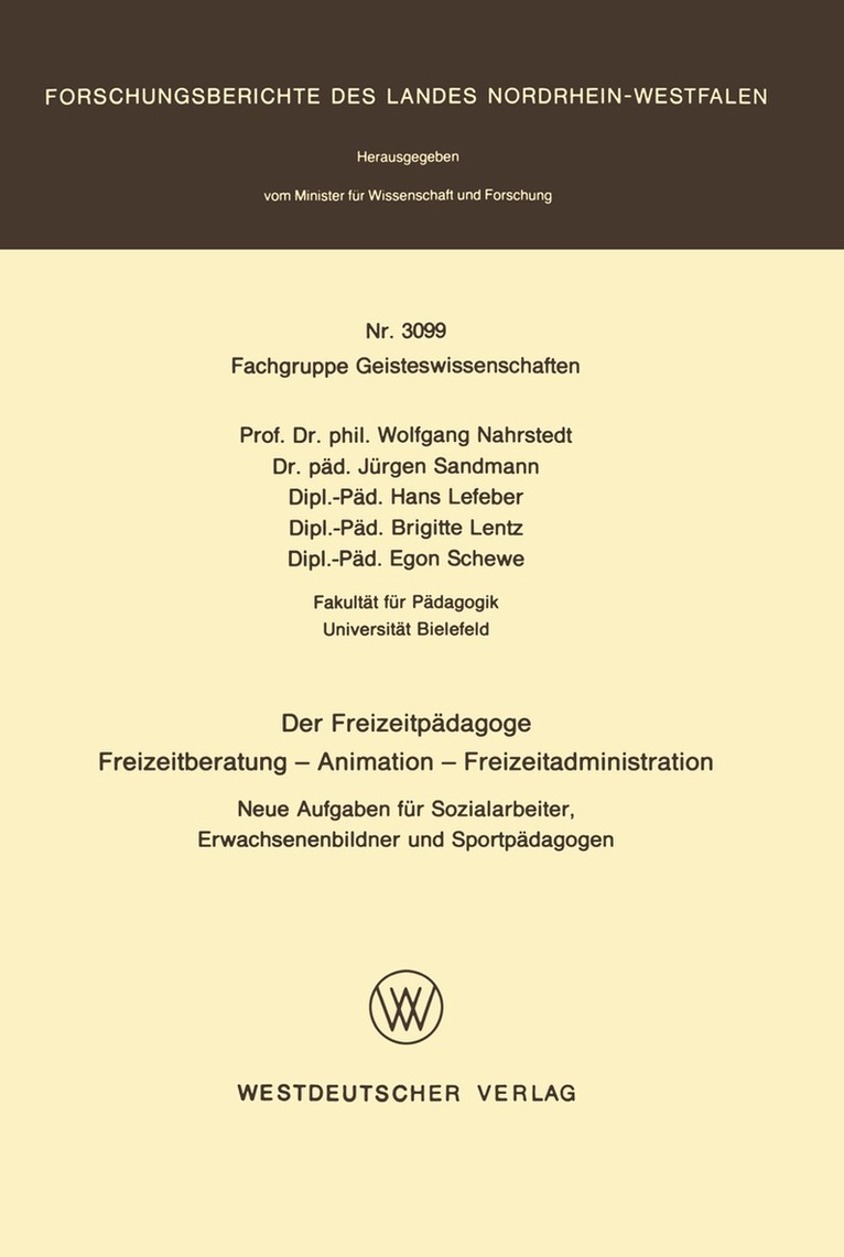 Wolfgang Nahrstedt - Der Freizeitpädagoge Freizeitberatung — Animation — Freizeitadministration, Häftad