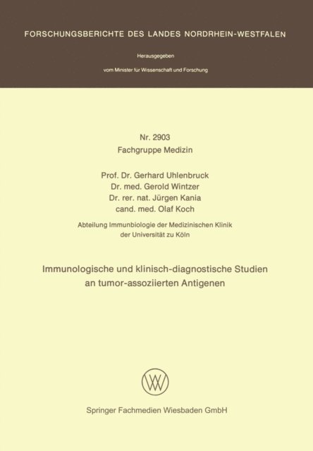 Gerhard Uhlenbruck - Immunologische und klinisch-diagnostische Studien an tumor-assoziierten Antigenen, E-bok