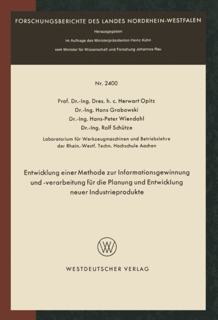 Herwart Opitz - Entwicklung einer Methode zur Informationsgewinnung und -verarbeitung für die Planung und Entwicklung neuer Industrieprodukte, E-bok