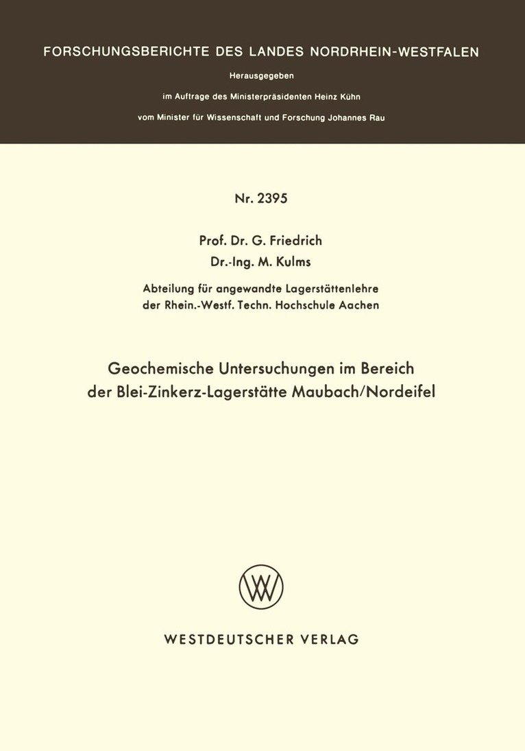 G. Friedrich - Geochemische Untersuchungen im Bereich der Blei-Zinkerz-Lagerstätte Maubach / Nordeifel, Häftad