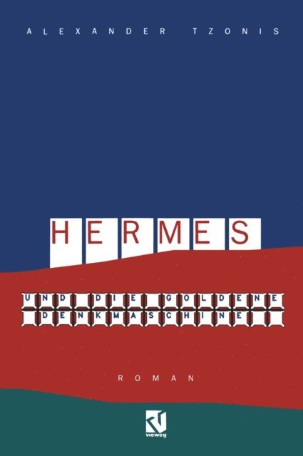 Alexander Tzonis - Hermes und die goldene Denkmaschine, E-bok. Tillgänglighet: Lägg i varukorg