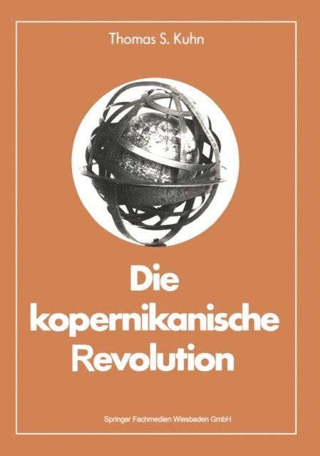 Thomas S. Kuhn - Die kopernikanische Revolution, E-bok