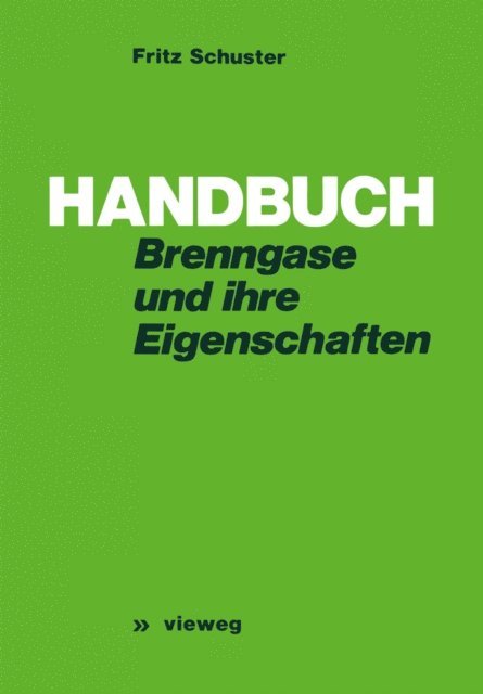 Fritz Schuster - Handbuch der Brenngase und ihrer Eigenschaften, E-bok