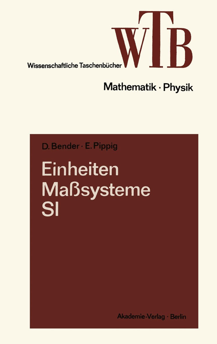 Dietrich Bender - Einheiten, Maßsysteme, SI, Häftad