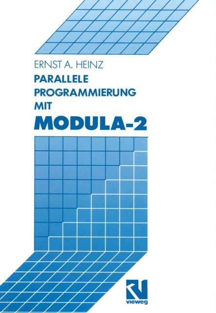 Ernst A. Heinz - Parallele Programmierung mit Modula-2, E-bok