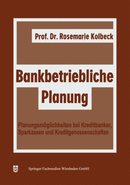 Rosemarie Kolbeck - Bankbetriebliche Planung, E-bok