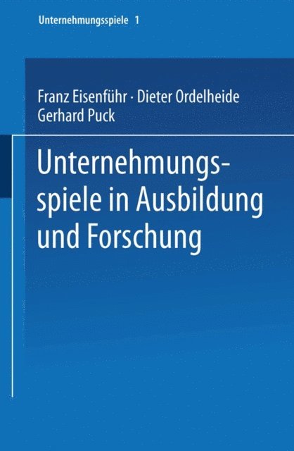 Franz Eisenfuhr - Unternehmungsspiele in Ausbildung und Forschung, E-bok