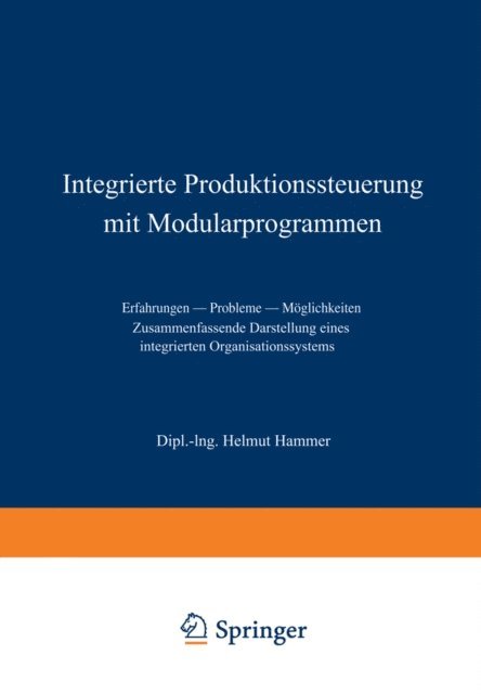 Helmut Hammer - Integrierte Produktionssteuerung mit Modularprogrammen, E-bok