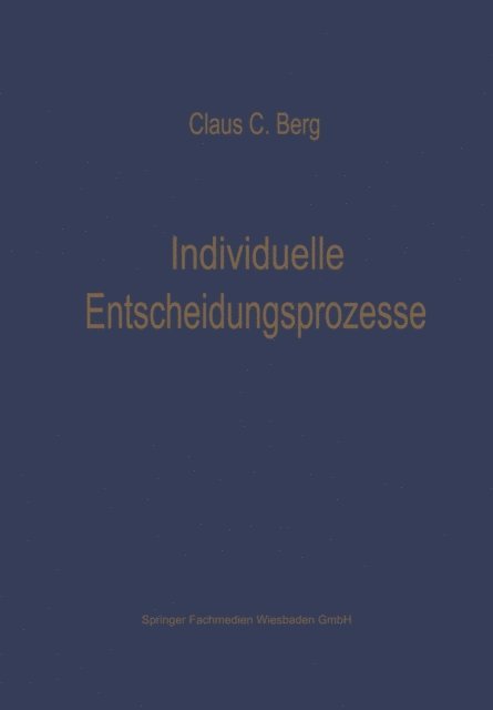 Claus C. Berg - Individuelle Entscheidungsprozesse: Laborexperimente und Computersimulation, E-bok