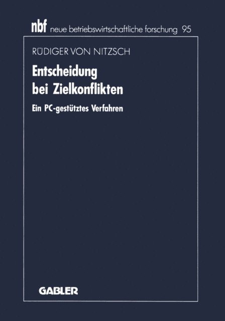 Rudiger ?von? Nitzsch - Entscheidung bei Zielkonflikten, E-bok
