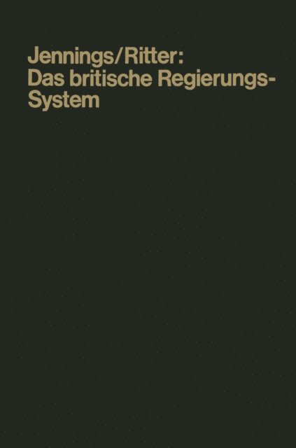 Ivor W. Jennings - Das britische Regierungssystem, E-bok