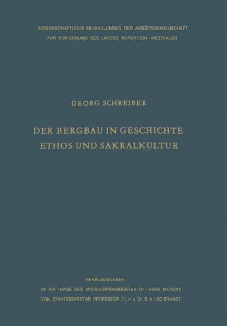 Georg Schreiber - Der Bergbau in Geschichte, Ethos und Sakralkultur, E-bok