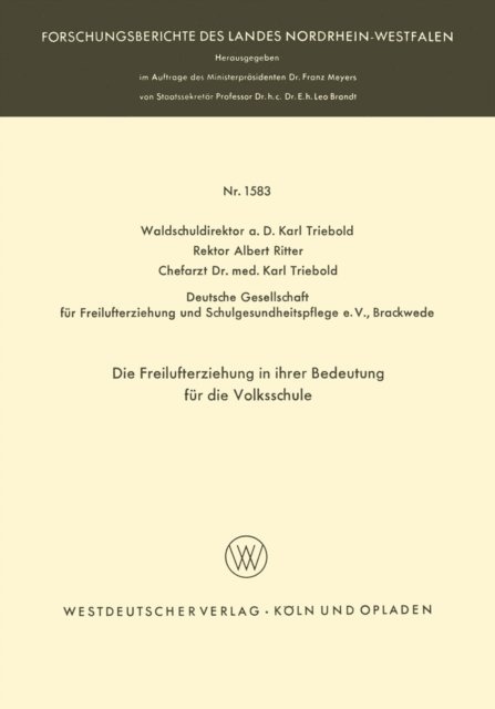 Karl Triebold - Die Freilufterziehung in ihrer Bedeutung für die Volksschule, E-bok