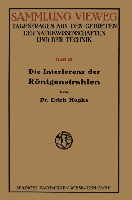 Erich Hupka - Die Interferenz der Röntgenstrahlen, E-bok