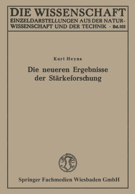 Kurt Heyns - Die neueren Ergebnisse der Stärkeforschung, E-bok