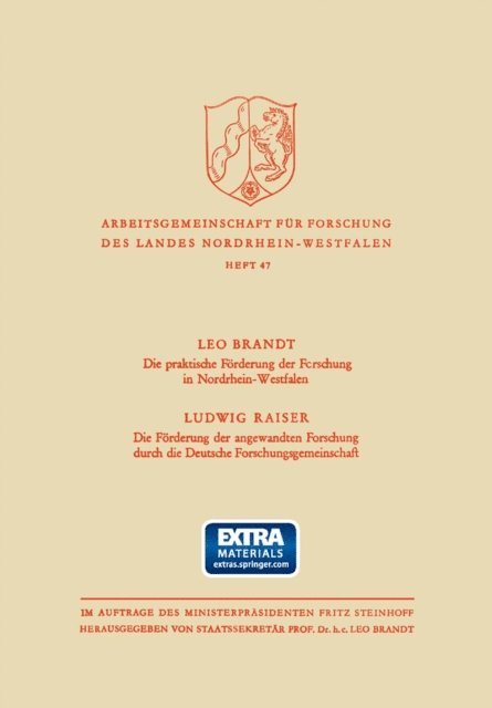 Ludwig Brandt - Die Praktische Förderung der Forschung in Nordrhein-Westfalen / Die Förderung der angewandten Forschung durch die Deutsche Forschungsgemeinschaft, E-bok