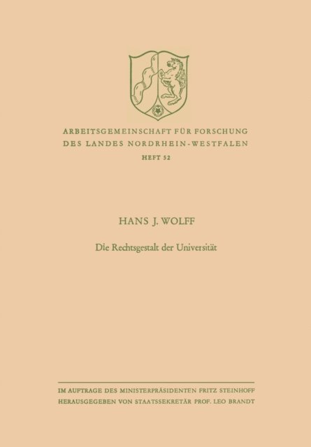 Hans J. Wolff - Die Rechtsgestalt der Universität, E-bok